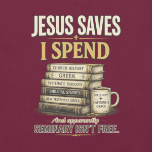 Jesus Saves, I Spend | Christian T-Shirt